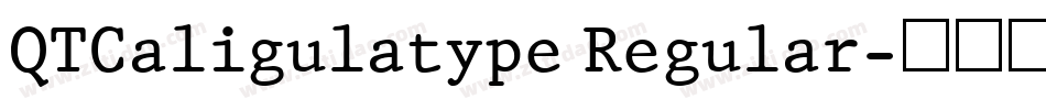 QTCaligulatype Regular字体转换